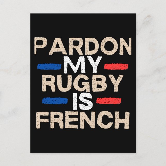 Sorry, my rugby is French - Fun design Postcard (Front)