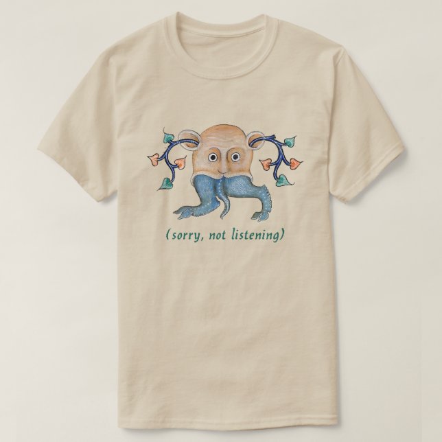 "Sorry, Not Listening" T-Shirt (Design Front)