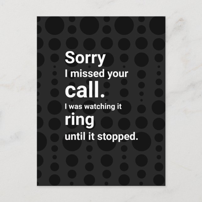 Sorry (not sorry) I missed your call Postcard (Front)