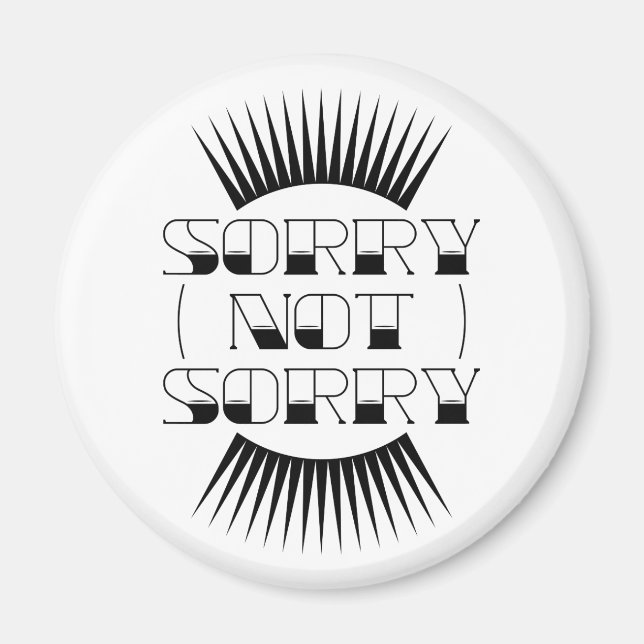 Sorry Not Sorry Retro Typography Magnet (Front)