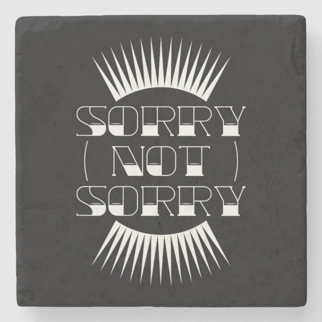 Sorry Not Sorry Retro Typography Stone Coaster (Front)