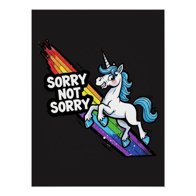 Sorry not Sorry Unicorn Glossy Poster (Front)
