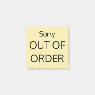 Sorry OUT OF ORDER Post-it Notes