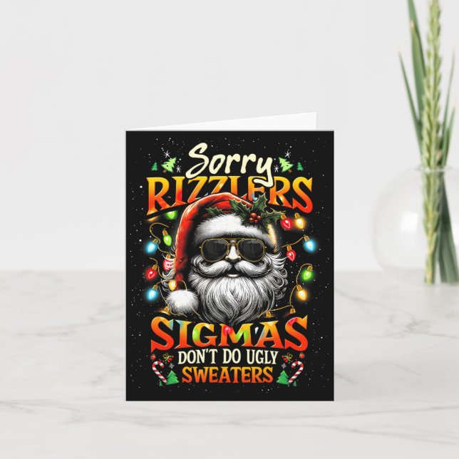Sorry Rizzlers Sigmas Don't Do Ugly Sweaters Santa Card (Front)