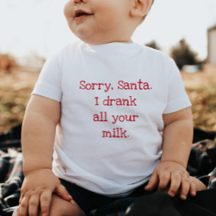 Sorry Santa I Drank All the Milk Baby Bodysuit