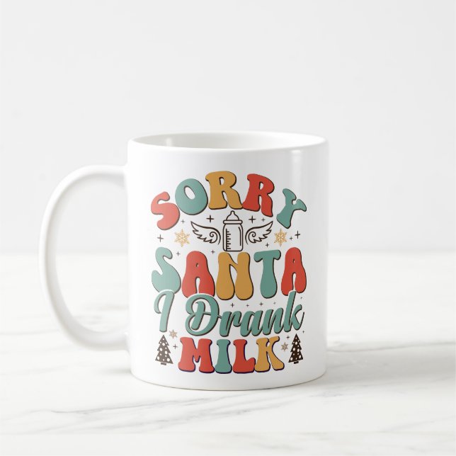 Sorry Santa I Drank Milk - Christmas Groovy Coffee Mug (Left)