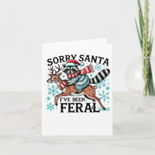 Sorry Santa I’ve Been Feral Funny Racoon Christma Card