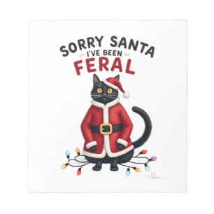 Sorry Santa I've Been Feral Black Cat Christmas Fu Notepad