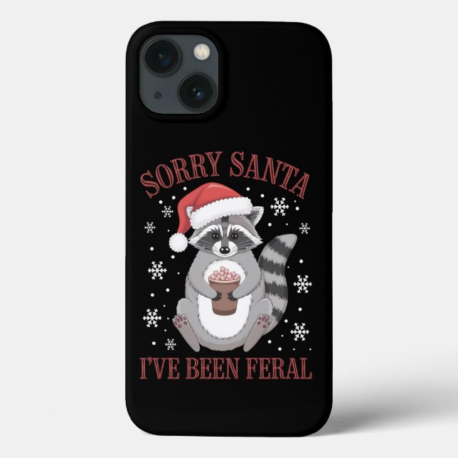 Sorry Santa I've Been Feral Christmas Racoon  Case-Mate iPhone Case (Back)
