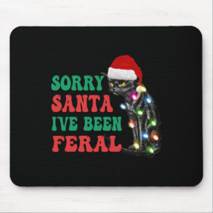 Sorry Santa I've Been Feral Fun Cat Christmas Ligh Mouse Pad