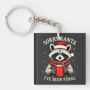 Sorry Santa I've Been Feral Fun Racoon Christmas Key Ring