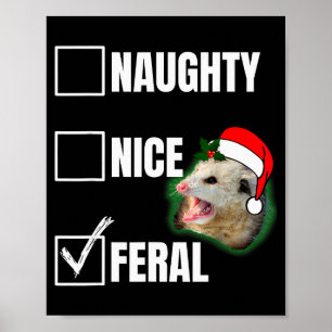 Sorry Santa I've Been Feral Funny Feral Christmas Poster