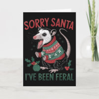 Sorry Santa I've Been Feral Funny Feral Ossum Chri