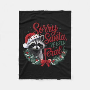 Sorry Santa I've Been Feral Funny Racoon Christma Fleece Blanket