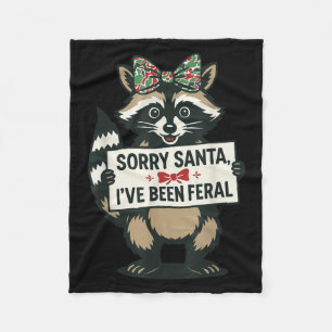 Sorry Santa I've Been Feral Funny Racoon Meme Xma Fleece Blanket