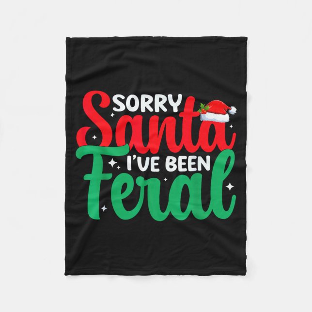 Sorry Santa I've Been Feral Funny Retro Christmas  Fleece Blanket (Front)