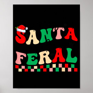Sorry Santa I've Been Feral Funny Retro Christmas Poster