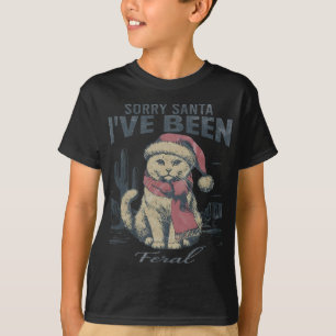 Sorry Santa I've Been Feral Girl Christmas Cats Lo T-Shirt