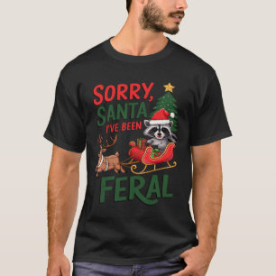 Sorry Santa I've Been Feral Racoon Xmas Lights Re T-Shirt