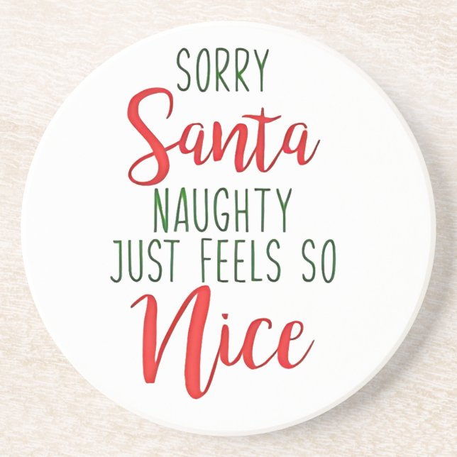 Sorry Santa Naughty Just Feels So Nice Coaster (Front)