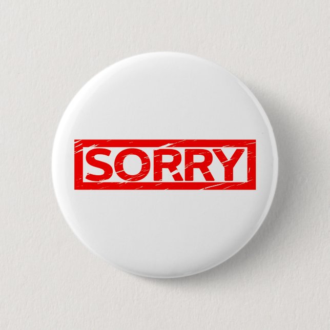 Sorry Stamp 6 Cm Round Badge (Front)