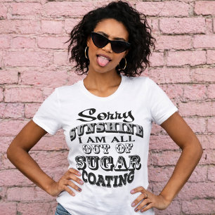 Sorry Sunshine Funny T-Shirt (WHT)