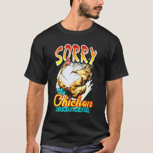 Sorry The Chicken Ate My Homework Chicken Lovers S T-Shirt