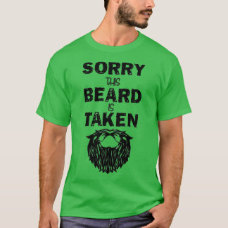 sorry this beard is taken 122 T-Shirt