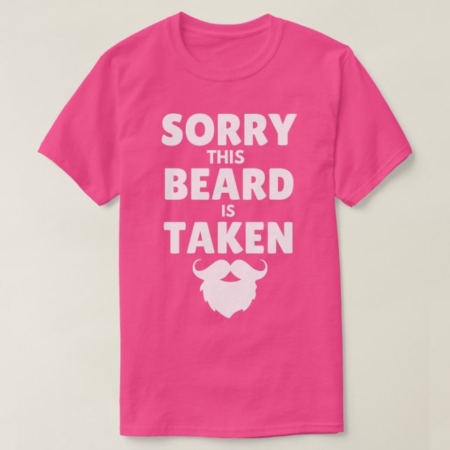 Sorry this beard is taken 131 T-Shirt (Design Front)