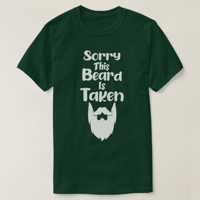 Sorry This Beard is Taken Funny Country Retro Gift T-Shirt (Design Front)