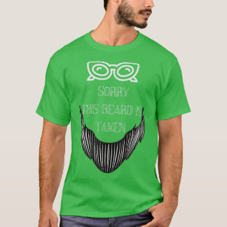 Sorry This Beard Is Taken Funny Quote T-Shirt