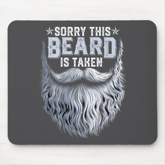 Sorry This Beard Taken Husband Dad Funny Bearded ( Mouse Pad (Front)