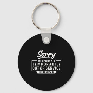Sorry This Person Is Temrarily Out Of Service Funn Key Ring