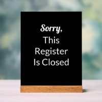 Sorry, This Register Is Closed Black & White Text