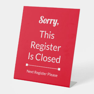 Sorry, This Register Is Closed Next Register Red Pedestal Sign