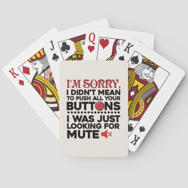 Sorry To Push All Your Buttons Funny Sarcasm Playing Cards (Back)