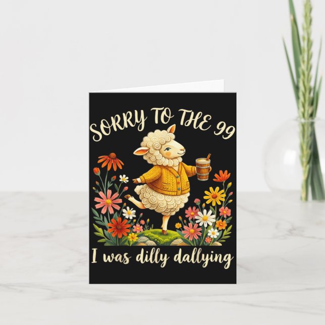 Sorry To The 99 Was Dilly Dallying Lost Sheep Card (Front)