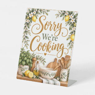 Sorry We’re Cooking Kitchen Pedestal Sign