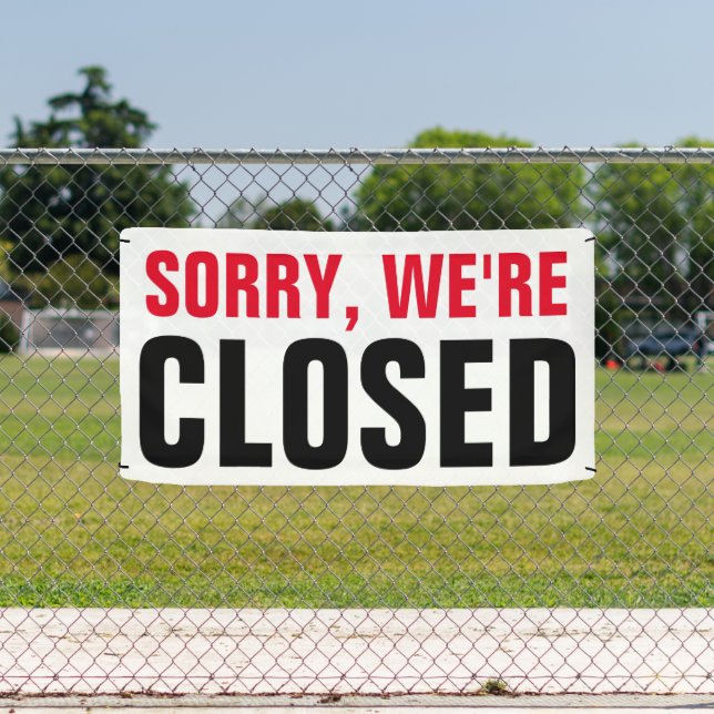 Sorry we're closed - Custom professional  Banner (Insitu)