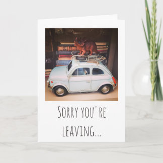 Sorry you're leaving... card