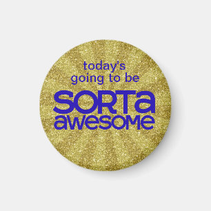 Sorta Awesome Magnet