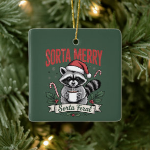 Sorta Merry Sorta Feral Christmas Raccoon Xmas Ceramic Ornament