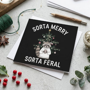 Sorta Merry Sorta Feral Funny Christmas Racoon Holiday Card