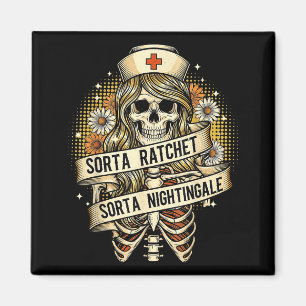 Sorta ratchet sorta nightingale nurse funny magnet