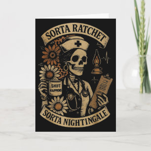 Sorta Ratchet Sorta Nightingale Skeleton Nurse Hal Card
