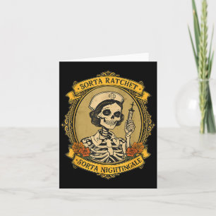Sorta Ratchet Sorta Nightingale Skeleton Nurse Hal Card