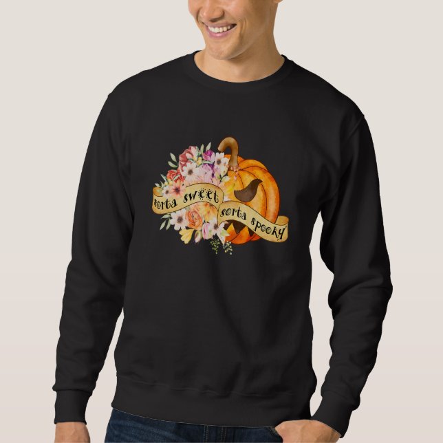 Sorta Sweet Sorta Spooky Flowers Jack O' Lantern H Sweatshirt (Front)