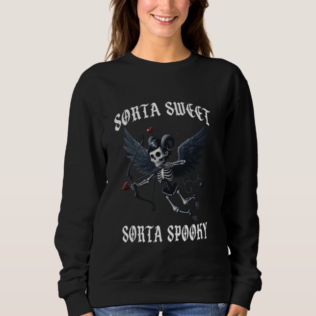 Sorta Sweet Sorta Spooky Gothic Funny Valentine's  Sweatshirt (Front)