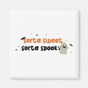 Sorta Sweet Sorta Spooky Magnet