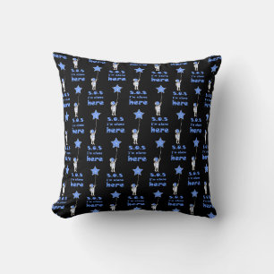 SOS I'm alone here astronaut space Cushion